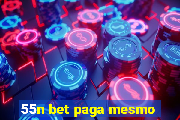 55n bet paga mesmo